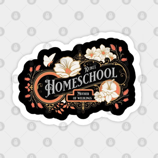 Homeschool Rebel - Mother of Wildlings Sticker by BeeDesignzzz